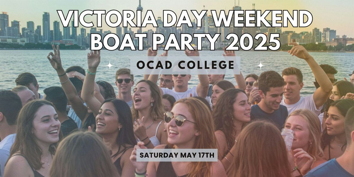 OCAD College | Victoria Day Weekend Boat Party 2025 | Event in Toronto | AllEvents