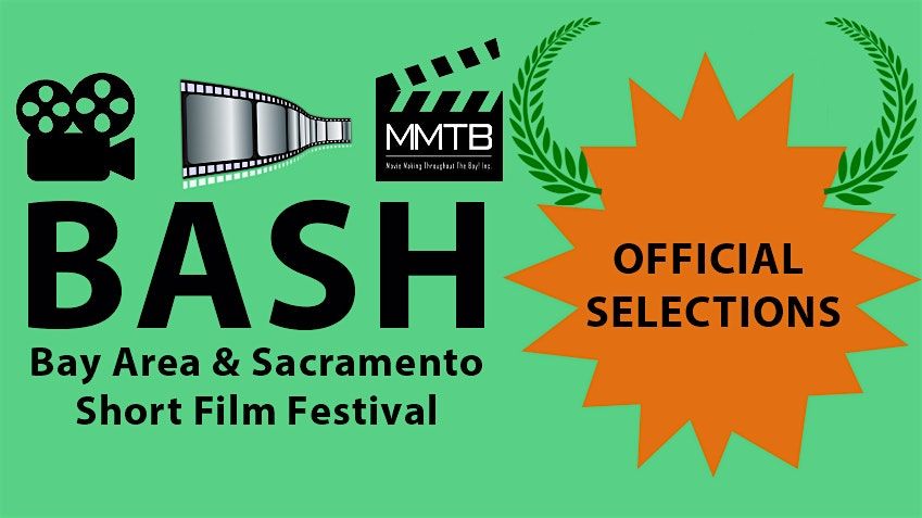 BASH- Bay Area & Sacramento Short Film Festival 2025- Part 2, 28 June | Event in San Francisco | AllEvents