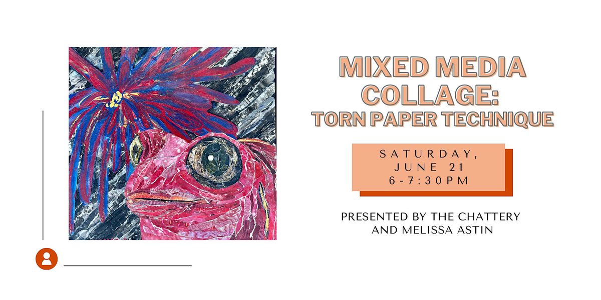 Mixed Media Collage: Torn Paper Technique, 21 June | Event in Chattanooga | AllEvents