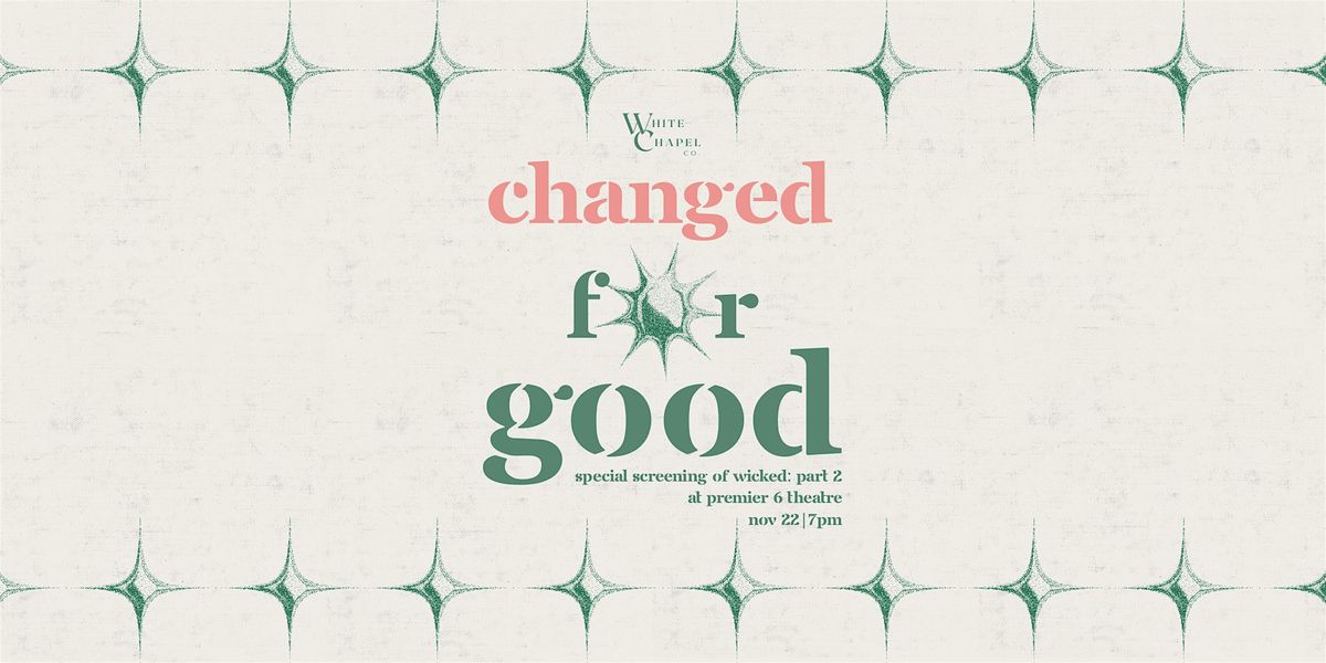 Changed for Good, 22 November | Event in Murfreesboro | AllEvents
