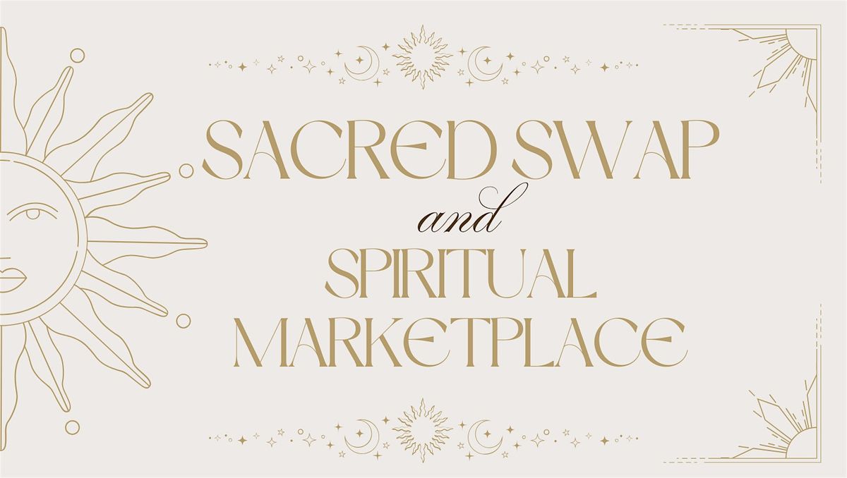 Sacred Swap & Spiritual Marketplace: Exchange and Elevate Your Energy! (In, 7 June | Event in New Britain