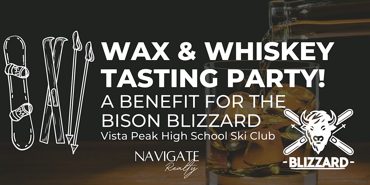 Wax & Whiskey Tasting Party: A Benefit for the  Bison Blizzard HS Ski Club, 10 January | Event in Westminster