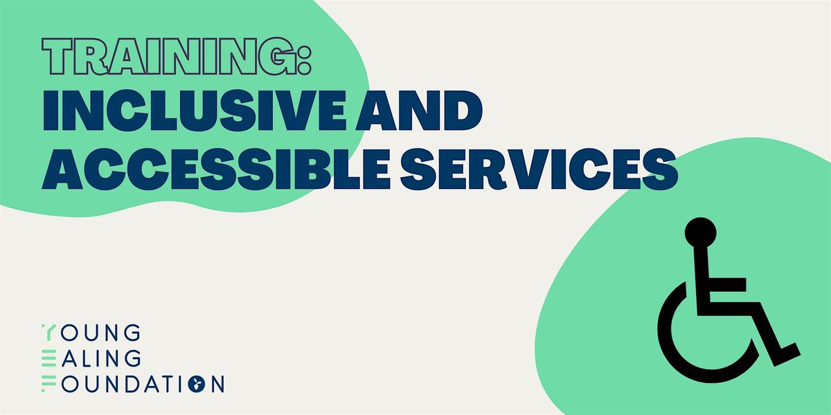 Inclusive and Accessible Services, 22 January | Event in London | AllEvents