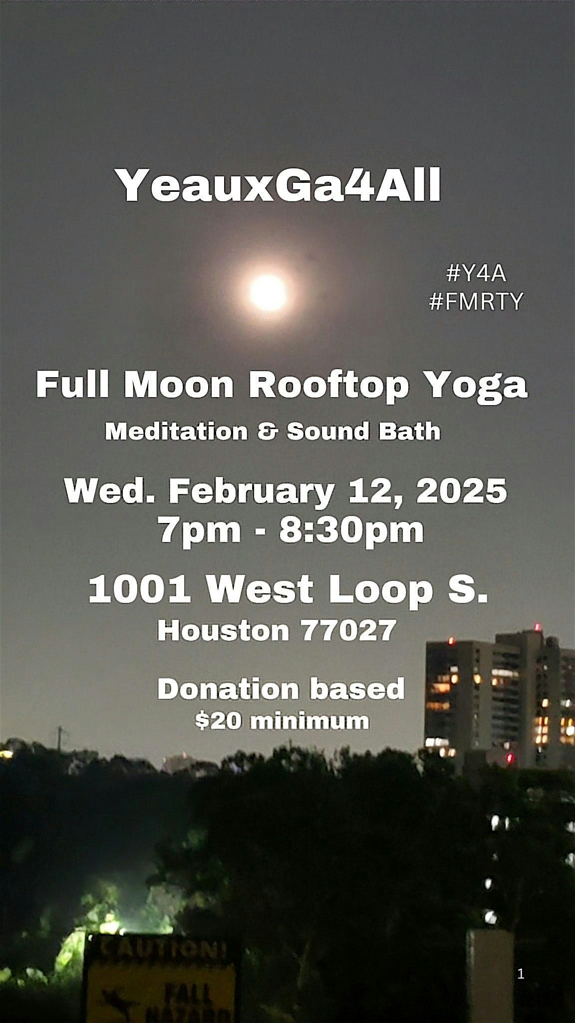 February Full Moon Rooftop Yoga/Meditation & Sound Bath, 1001 W Loop S ...