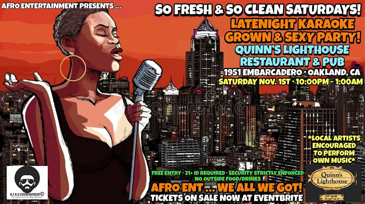 SO FRESH & SO CLEAN SATURDAYS! LATE NIGHT KARAOKE AT QUINNS LIGHTHOUSE!, 1 November | Event in Oakland