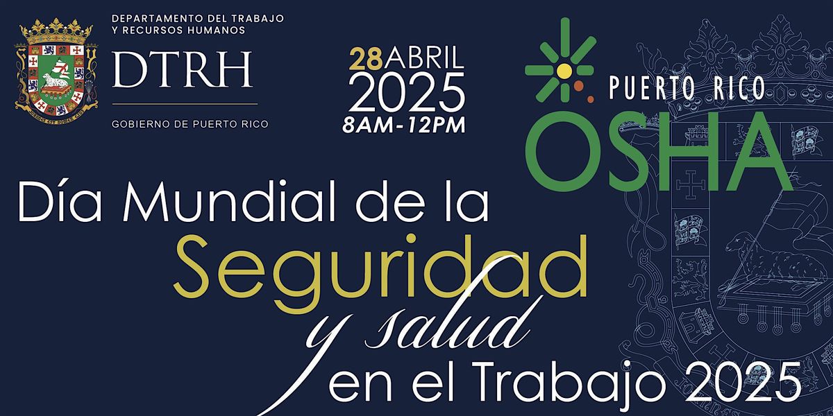 Día Mundial de la Seguridad y Salud en el Trabajo 2025 - San Juan, Sala ...