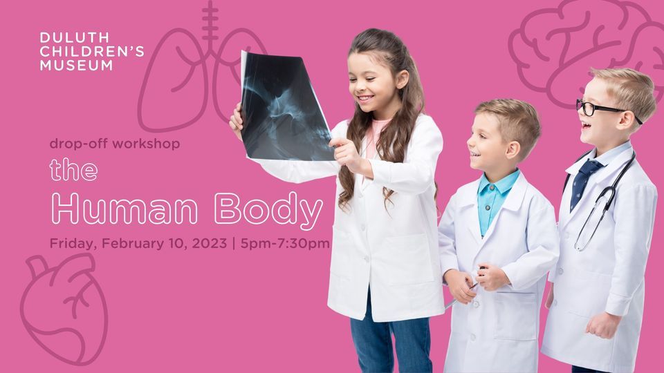 DropOff The Human Body, Duluth Children's Museum, Superior, 10 February 2023