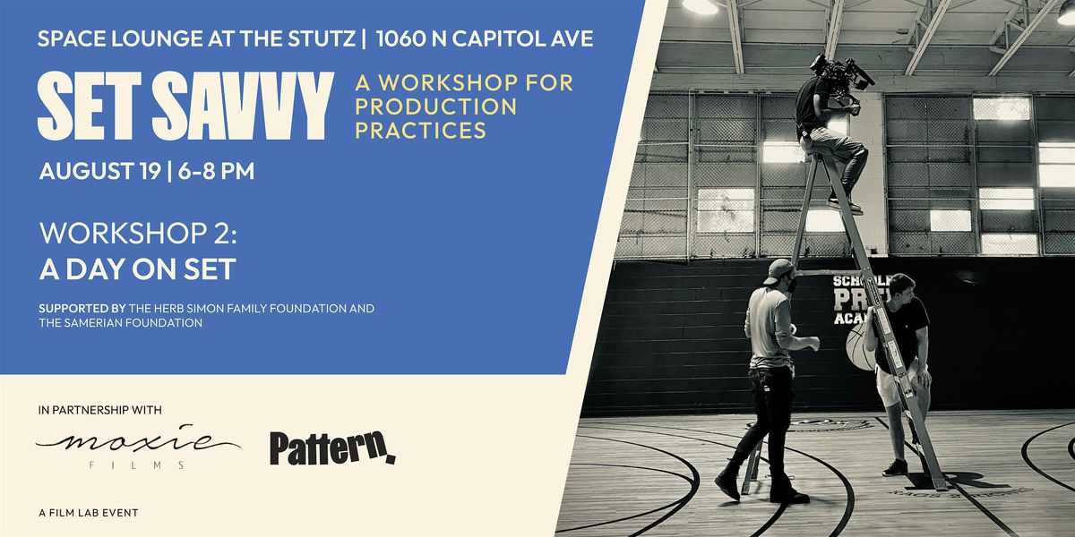 Set Savvy: A Day on Set, 19 August | Event in Indianapolis | AllEvents