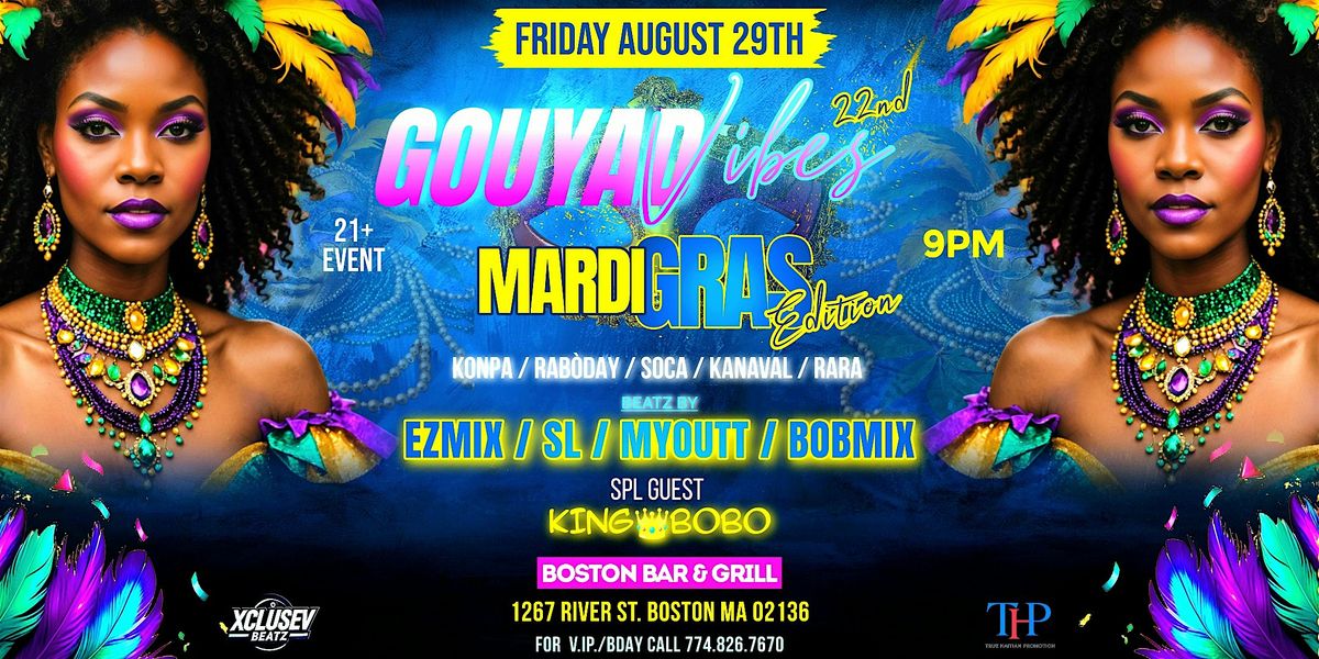 GOUYAD VIBES 22nd MARDI GRAS EDITION, 29 August | Event in Boston | AllEvents