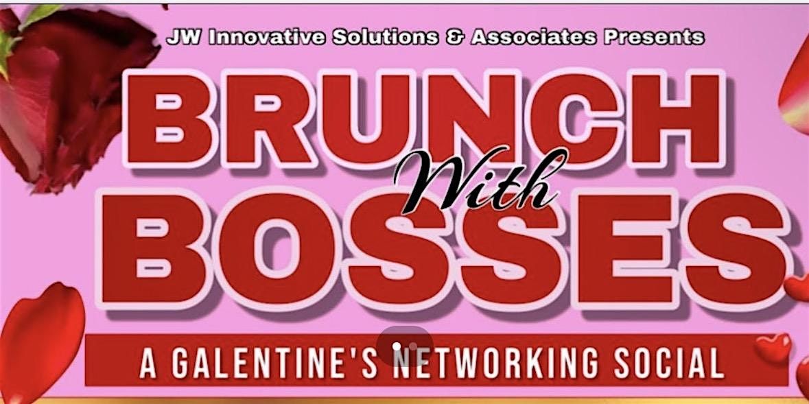 Brunch With Bosses: A Galentine’s Networking Experience
