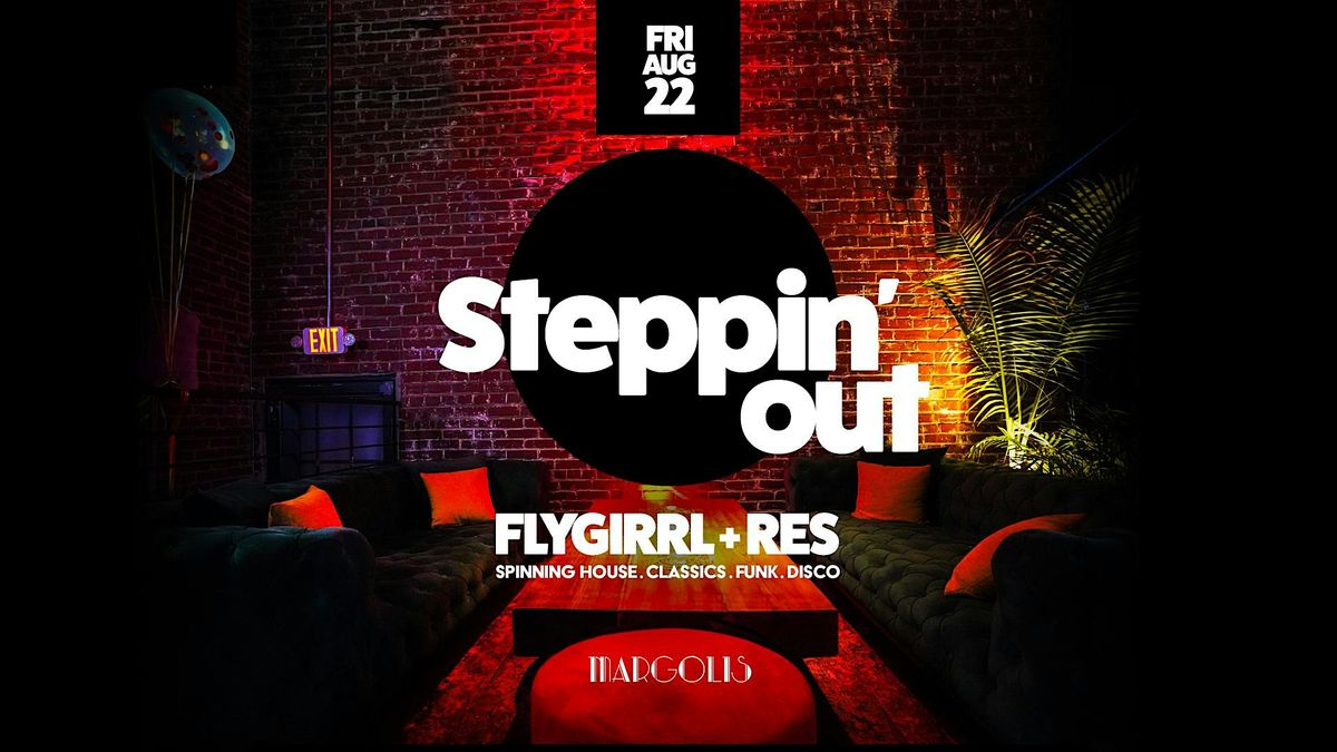 Steppin' Out with Flygirrl and Res spinning House, Classics, Disco + Funk, 22 August | Event in Philadelphia