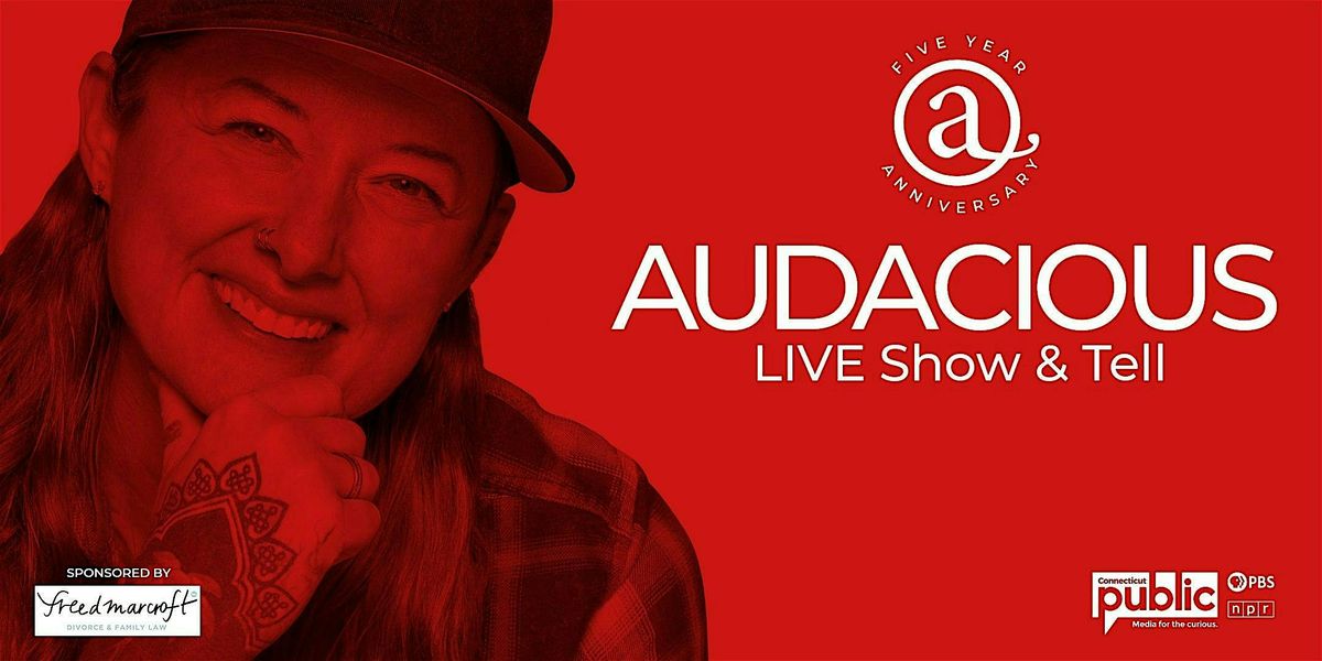 Audacious LIVE Show & Tell, 15 September | Event in Willimantic | AllEvents