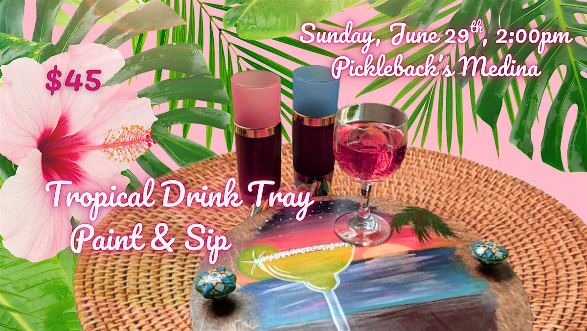 Paint & Sip: Tropical Drink Tray with a Twist!, 29 June | Event in Medina | AllEvents