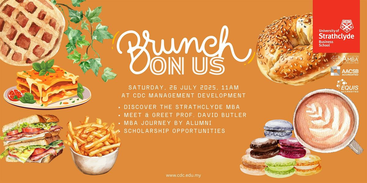 Brunch & Discover the Strathclyde MBA, 26 July | Event in Petaling Jaya | AllEvents