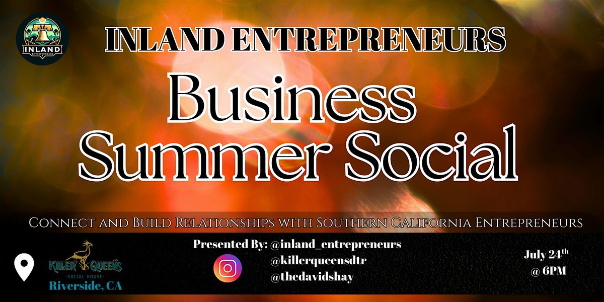 Inland Entrepreneurs Business Summer Social, 24 July | Event in Riverside | AllEvents