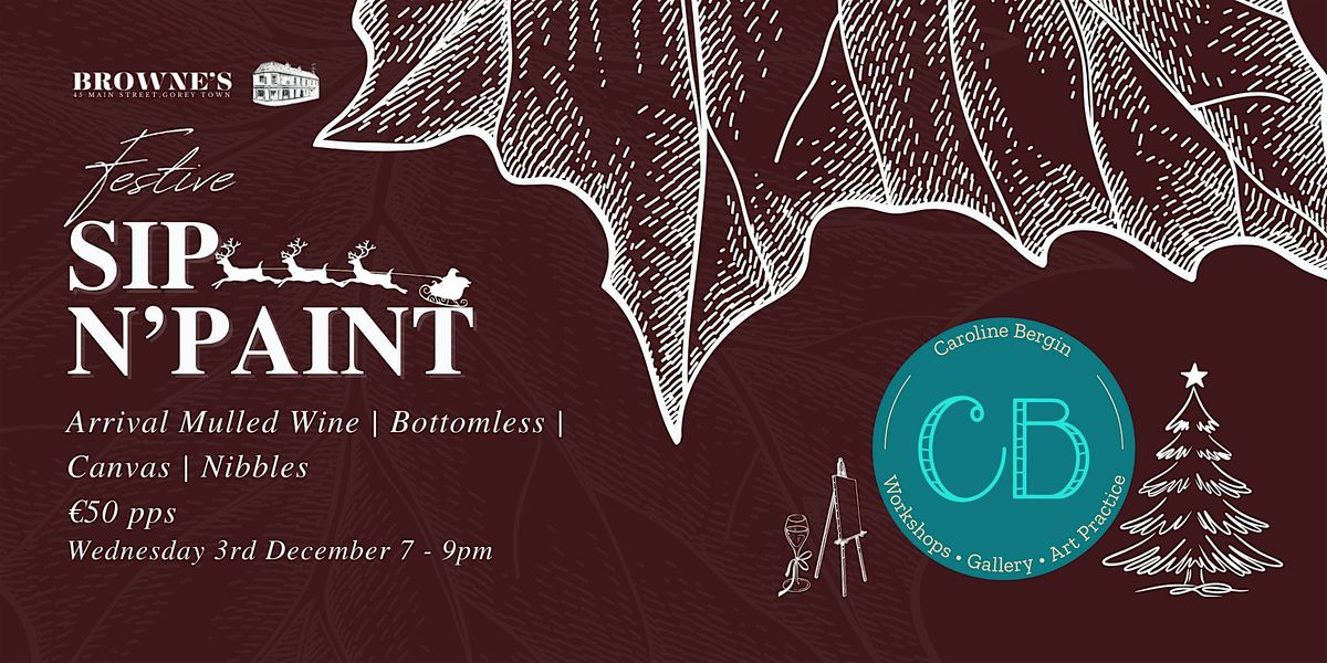 SIP N' PAINT - FESTIVE, 3 December | Event in Gorey | AllEvents