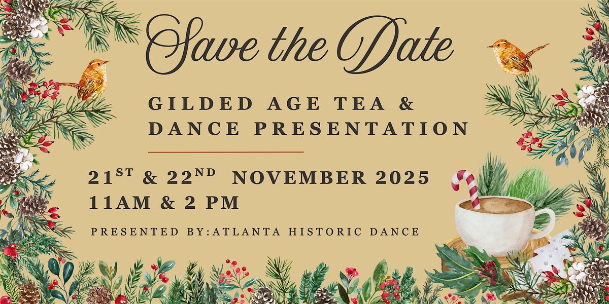 Gilded Age Tea and Dance Presentation, 21 November | Event in Atlanta | AllEvents