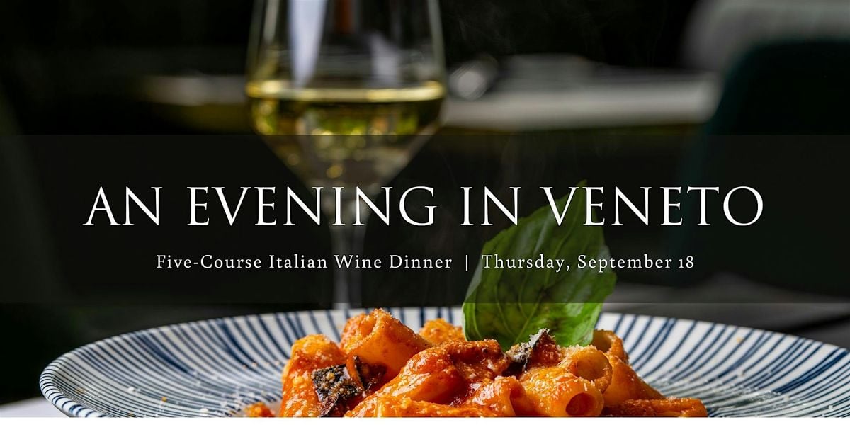 An Evening in Veneto: Five-Course  Italian Wine Dinner, 18 September | Event in Bedford | AllEvents