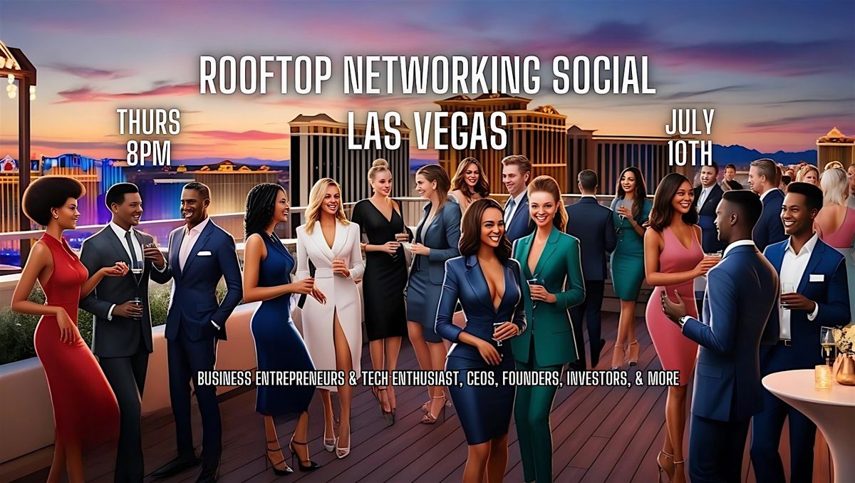 The Business Entrepreneurship & Tech Networking Party, 10 July | Event in Las Vegas | AllEvents