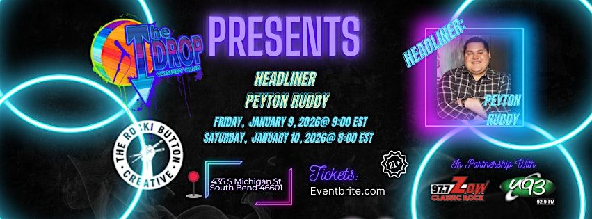 The Drop Comedy Club Presents Headliner Peyton Ruddy, 9 January | Event in South Bend | AllEvents