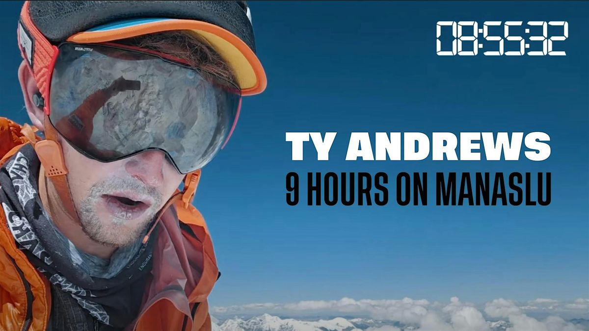 Tyler Andrews "9 Hours on Manaslu" Film Screening and Q&A, 26 June | Event in Boulder | AllEvents