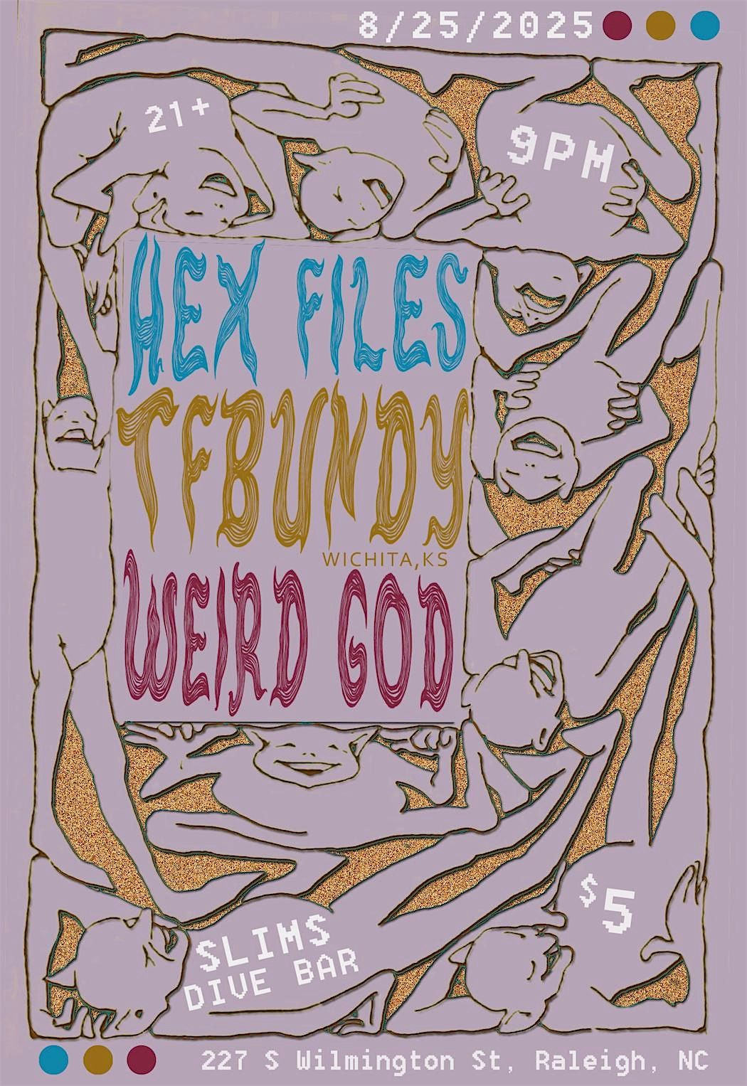 Hex Files, TFBUNDY, and Weird God, 25 August | Event in Raleigh | AllEvents