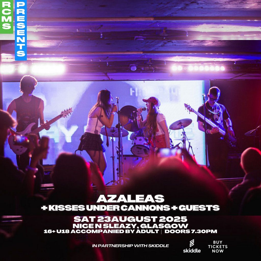 Azaleas, Kisses Under Cannons, Guests, 23 August | Event in Glasgow | AllEvents