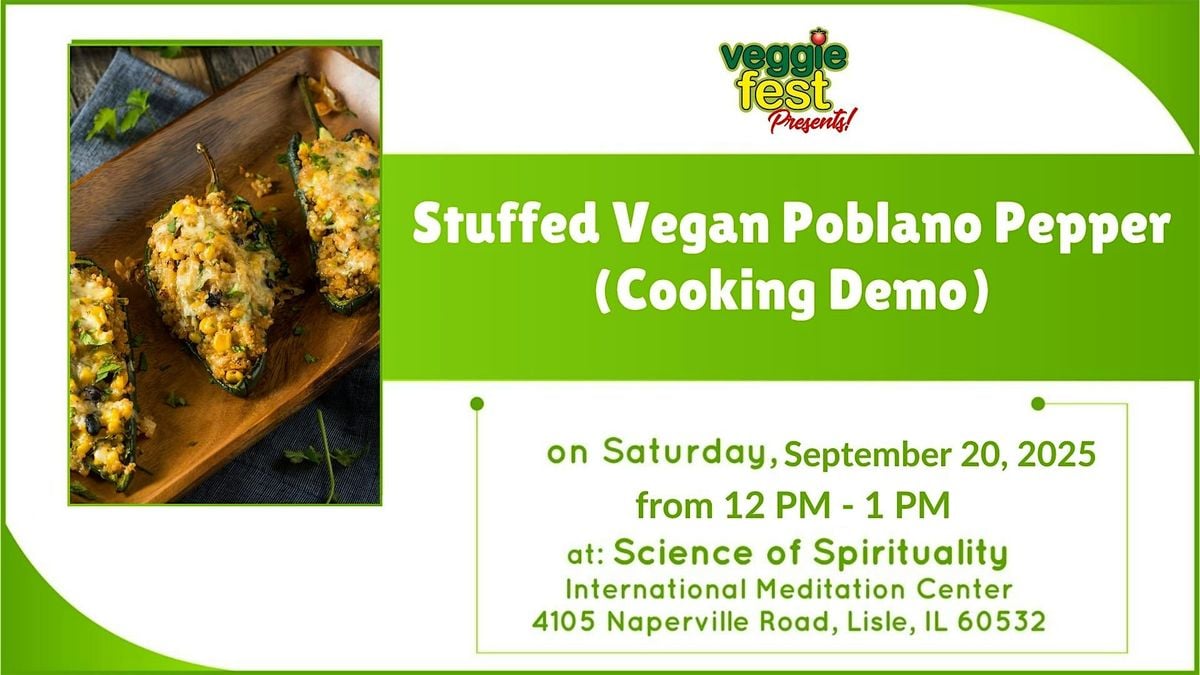 Stuffed Vegan Poblano Pepper (Cooking Demo), 20 September | Event in Lisle | AllEvents