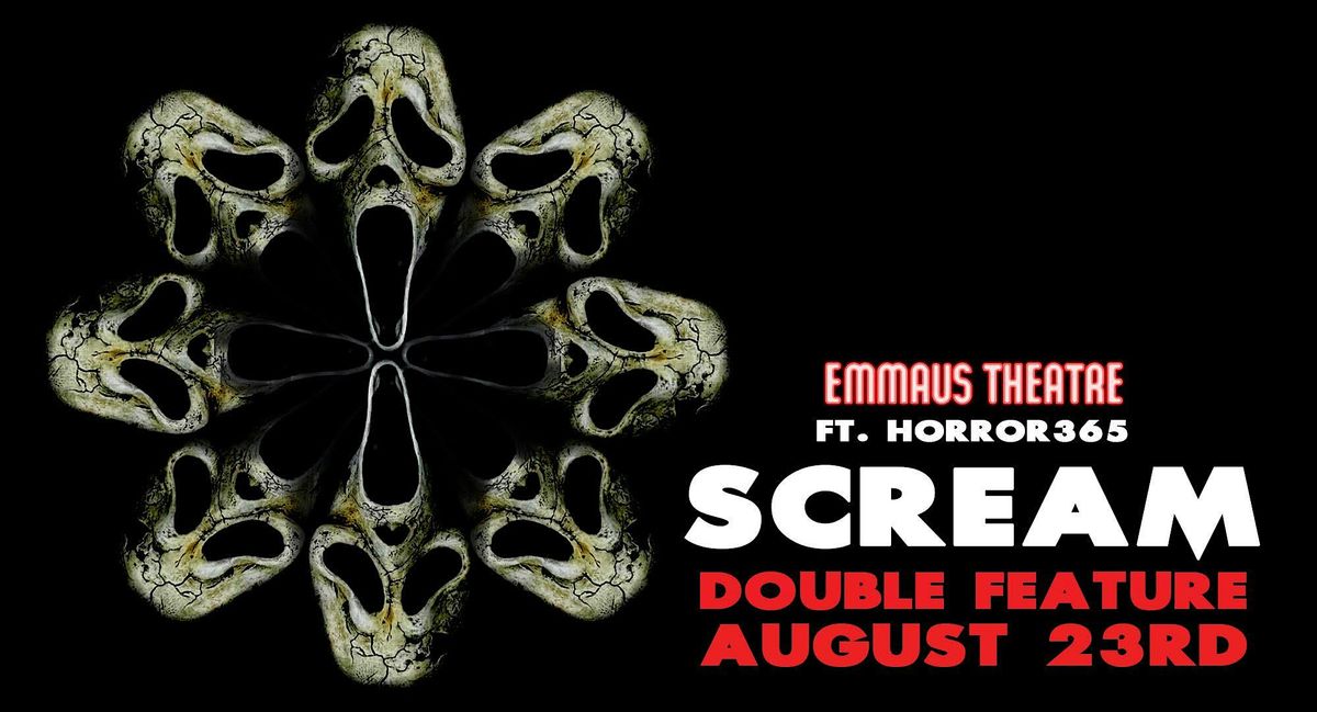 SCREAM   Double Feature, 23 August | Event in Emmaus | AllEvents