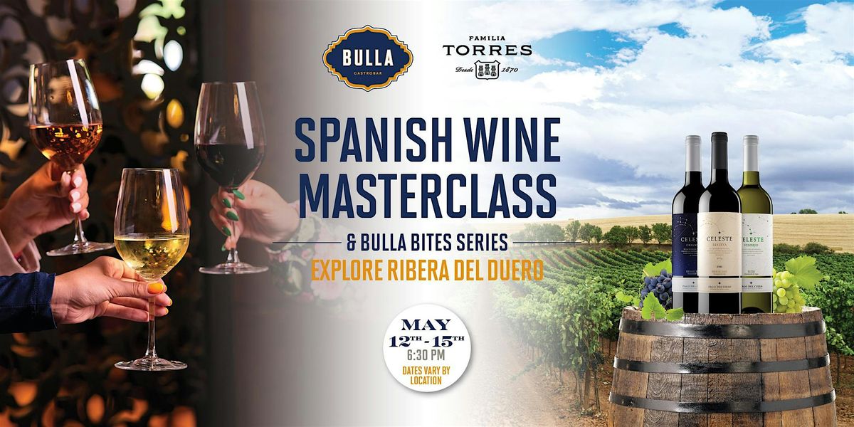 (Doral) Spanish Wine Masterclass & Bulla Bites Series: Ribera del Duero, 13 May | Event in Doral | AllEvents