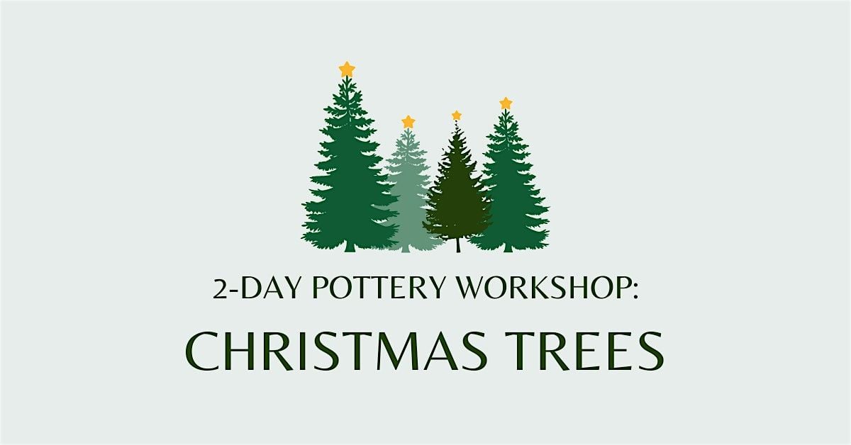 2-Day Pottery Workshop: Christmas Trees, 7 November | Event in Atlantic Beach | AllEvents