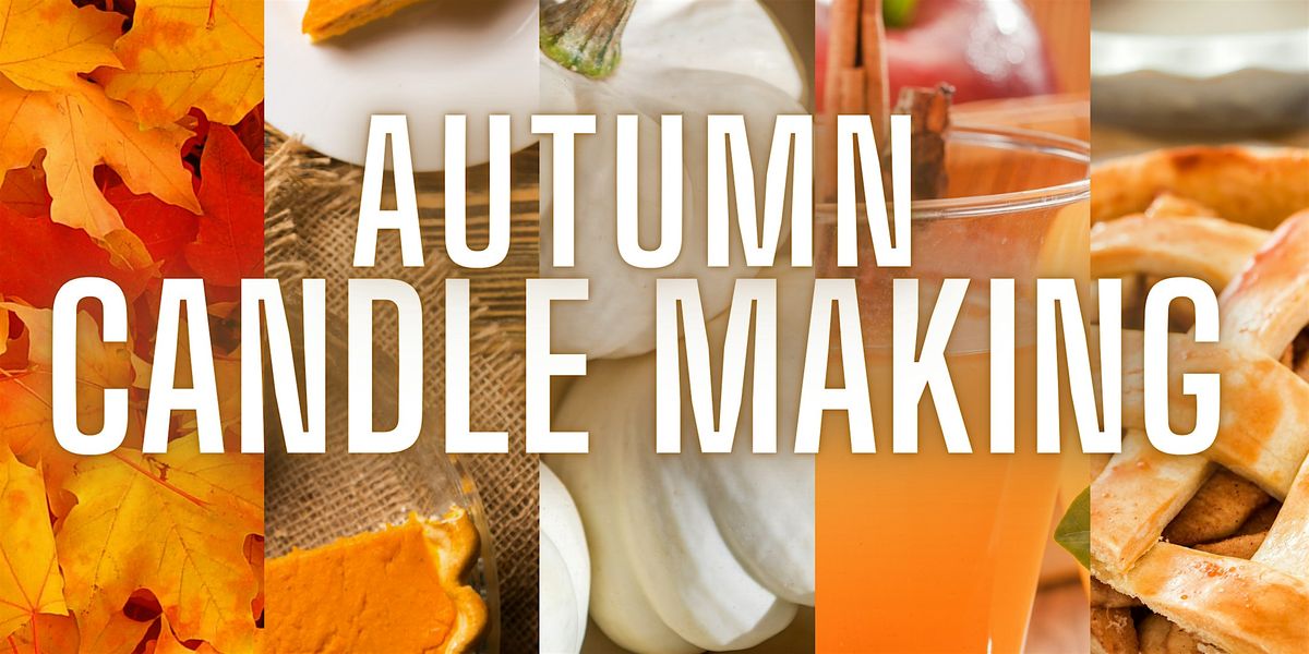 CANDLE MAKING  - FALL EDITION, 5 September | Event in Mechanicsburg | AllEvents