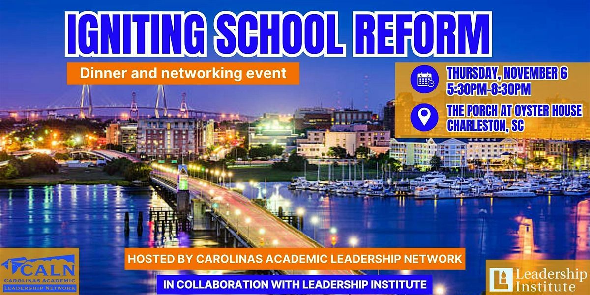 Igniting School Reform: CALN Dinner and Networking Event, 6 November | Event in Charleston | AllEvents
