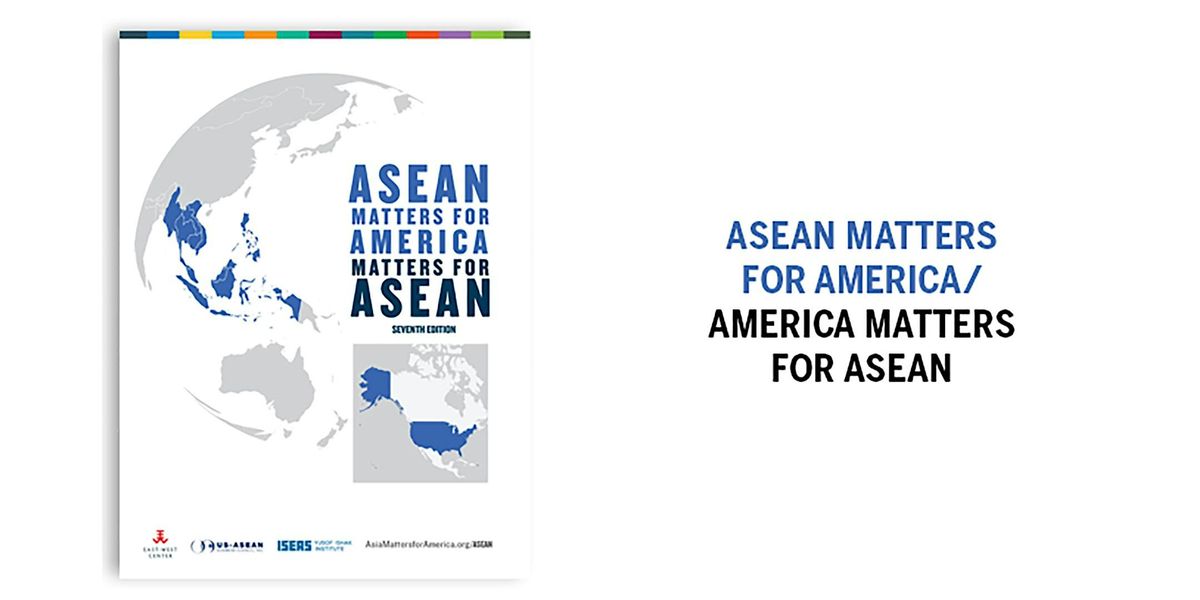 Launch of "ASEAN Matters For America/America Matters for ASEAN", 2 December | Event in Washington