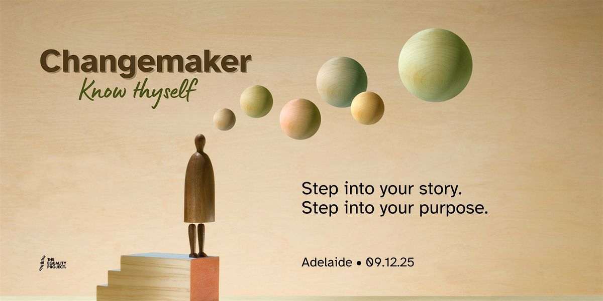 Changemaker: Know Thyself, 9 December | Event in Adelaide | AllEvents
