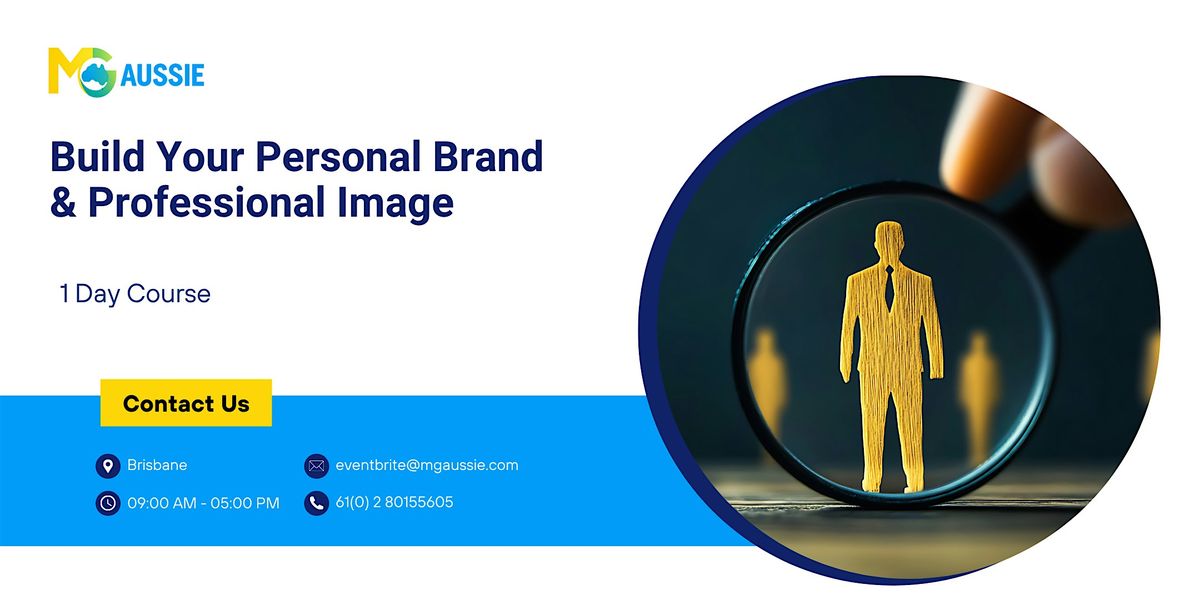 Build Your Personal Brand & Professional Image – 1 Day Course, Brisbane, 16 October | Event in Fortitude Valley