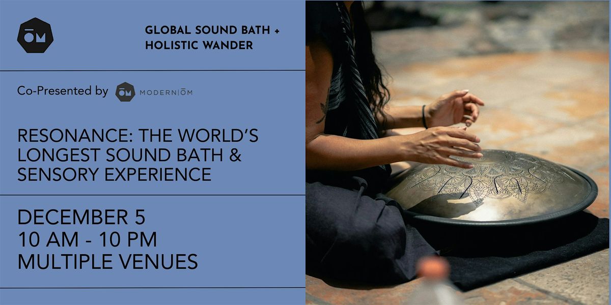 Resonance: The World’s Longest Sound Bath & Sensory Experience, 5 December | Event in MIami | AllEvents