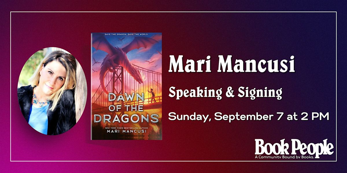 BookPeople Presents: Mari Mancusi - Dawn of the Dragons, 7 September | Event in Austin | AllEvents