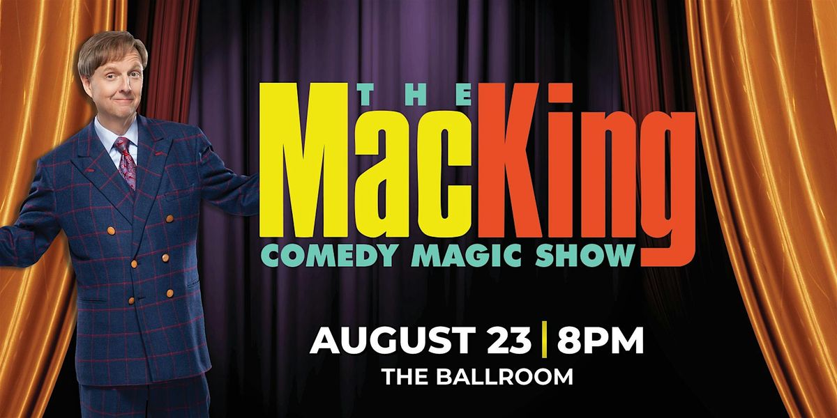 The Mac King Comedy Magic Show, 23 August | Event in Mesquite | AllEvents