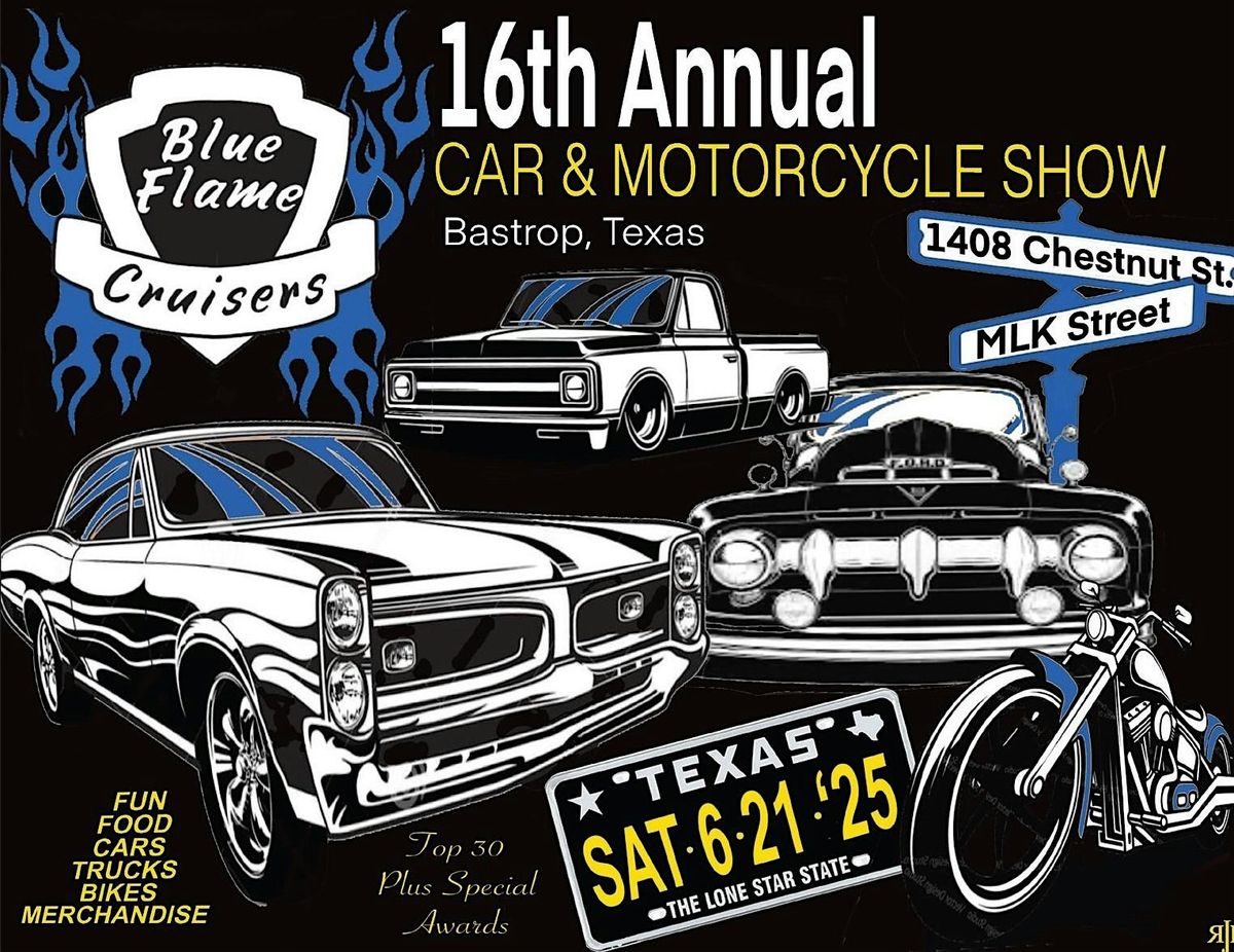 16th Annual Blue Flame Cruisers Car & Motorcycle Show, 21 June | Event in Bastrop | AllEvents
