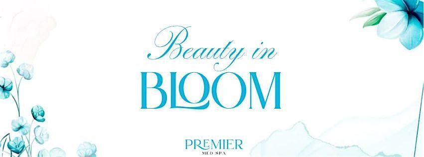 Premier Med Spa's Beauty in Bloom Event | Event in Richardson | AllEvents