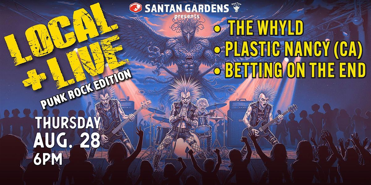 Local + Live: The Whyld, Plastic Nancy, and Betting on the End, 28 August | Event in Chandler | AllEvents