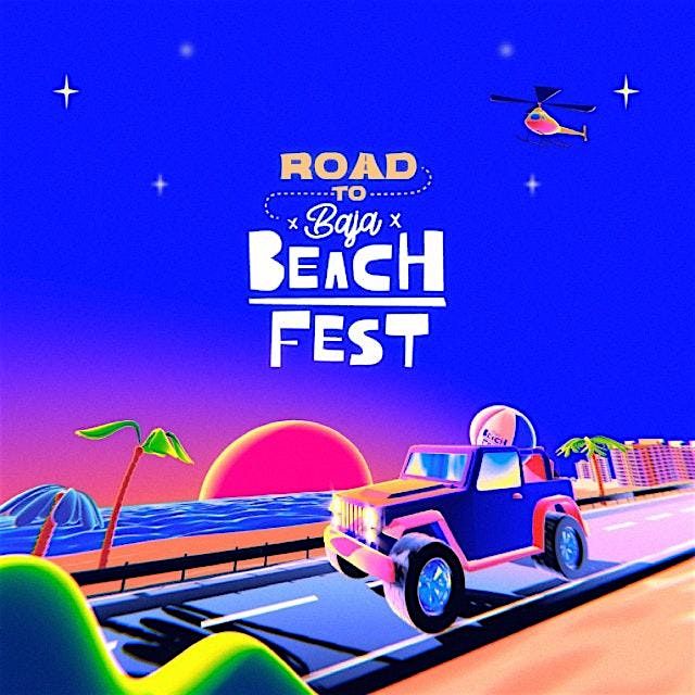 Road to Baja Beach Fest | San Diego, 31 July | Event in San Diego | AllEvents