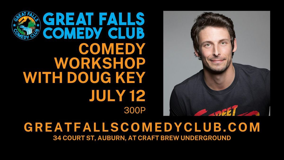 Comedy Workshop with Doug Key @ Great Falls Comedy Club, 12 July | Event in Auburn | AllEvents