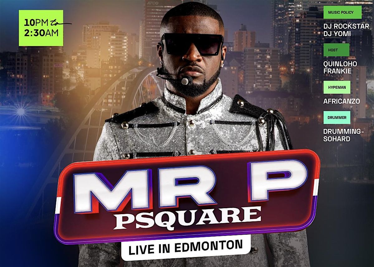 MR P PSQUARE LIVE IN EDMONTON, 4 October | Event in Edmonton | AllEvents