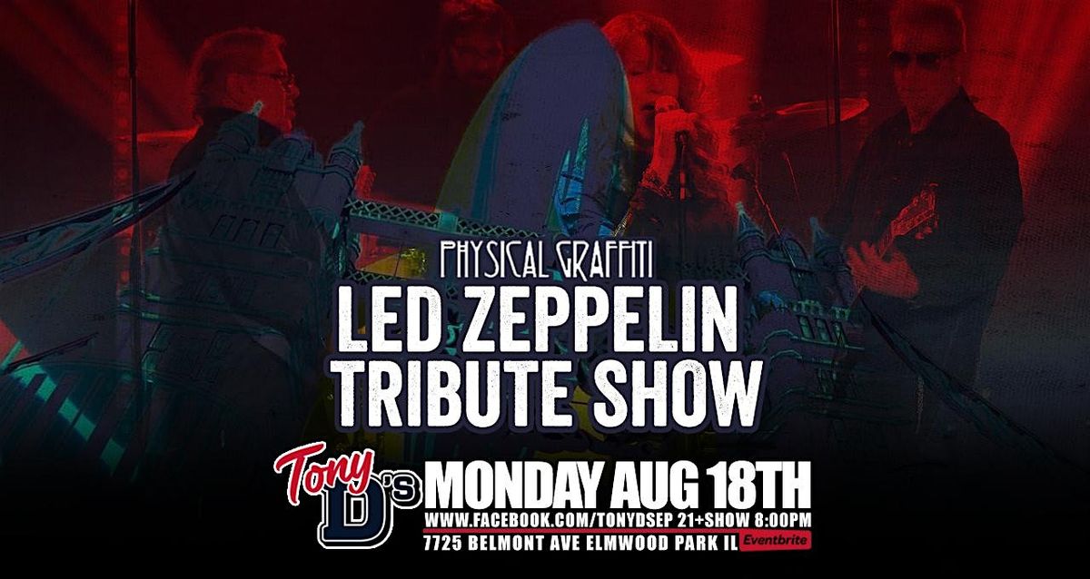 FREE SHOW MONDAY Led Zeppelin Tribute Physical Graffiti at Tony D's, 18 August | Event in Elmwood Park | AllEvents