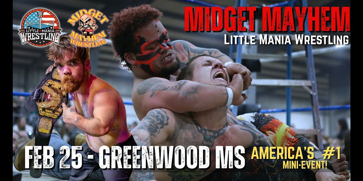 Midget Mayhem / Little Mania Mini Wrestling LIVE! Greenwood MS All-Ages