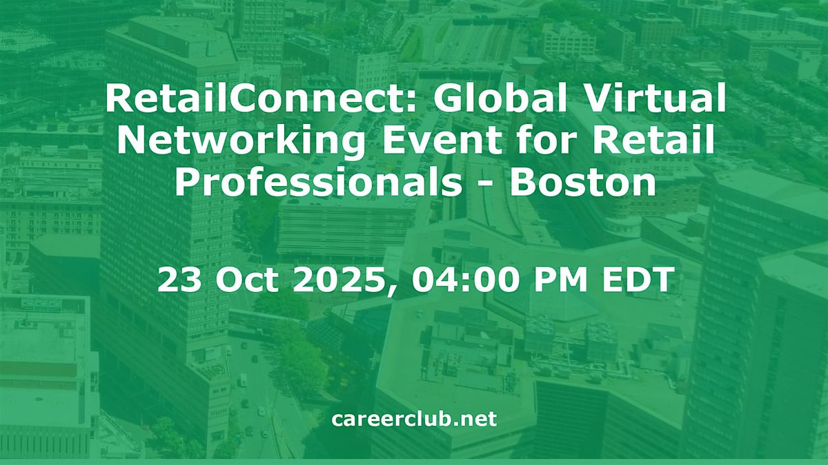 RetailConnect: Global Virtual Networking Event for Retail Professionals - Boston, 23 October | Event in Boston