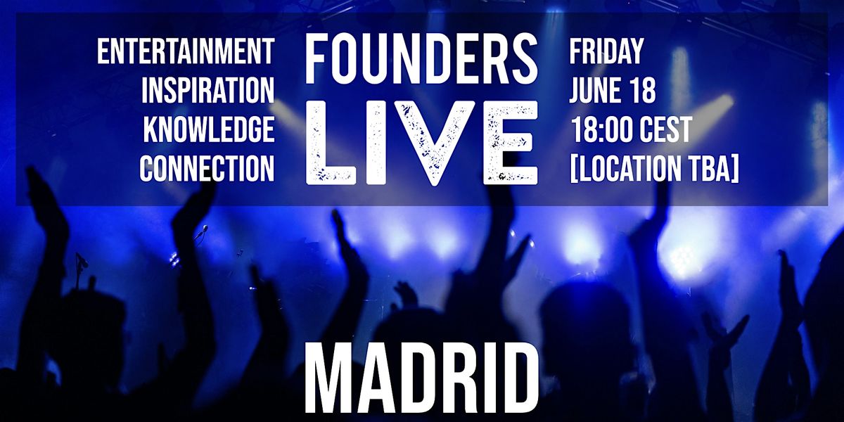 Founders Live Madrid, 18 June | Event in Madrid | AllEvents