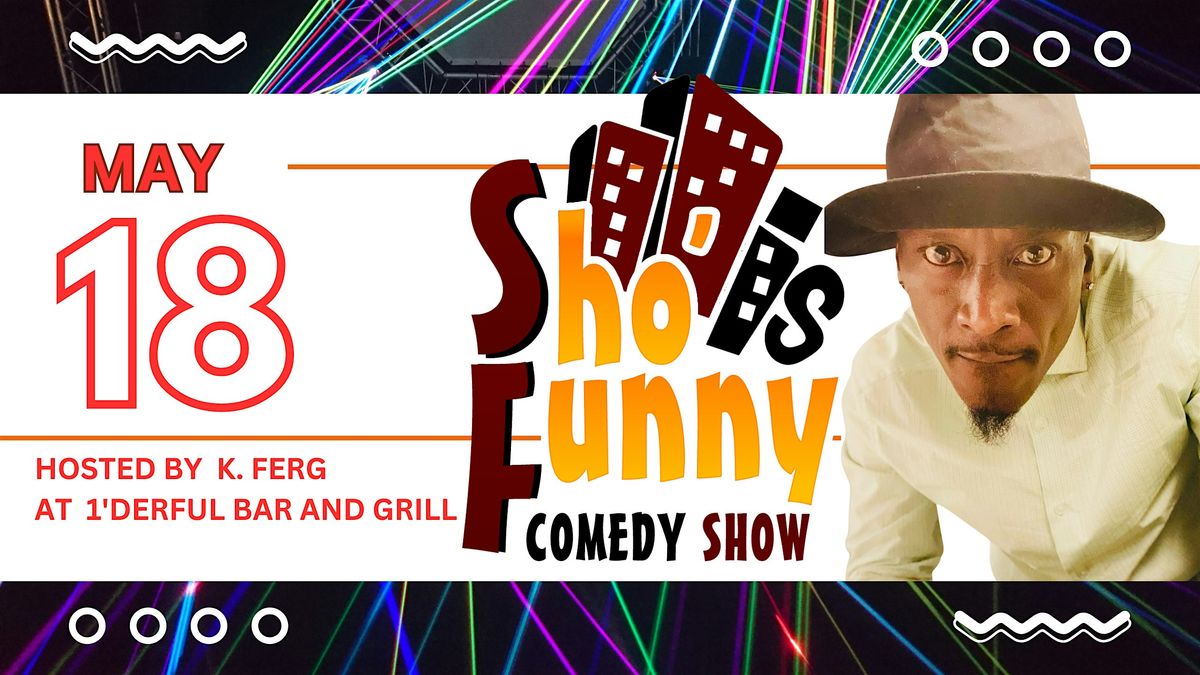 Sho IS FUNNY COMEDY SHOW | Event in Indianapolis | AllEvents